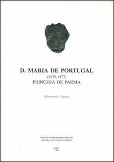 D. Maria de Portugal (1538-1577) Princesa de Parma 