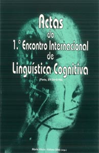 Actas do 1º Encontro Internacional de Linguística Cognitiva