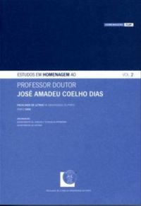 Estudos em homenagem ao Professor Doutor José Amadeu Coelho Dias
