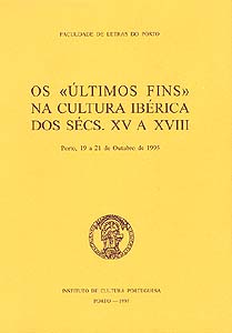 Os últimos fins na cultura ibérica dos sécs. XV a XVII