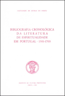 Bibliografia cronológica da literatura de espiritualidade em Portugal : 1501-1700
