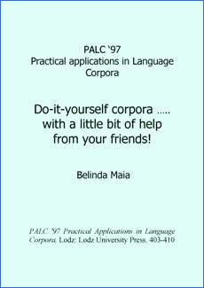 Do-it-yourself corpora ... with a little bit of help from your friends