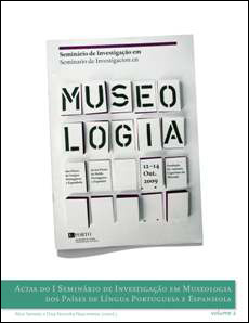 Seminário de Investigação em Museologia dos Países de Língua Portuguesa e Espanhola, I, 2009