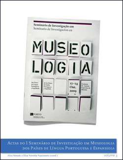 Seminário de Investigação em Museologia dos Países de Língua Portuguesa e Espanhola, I, 2009