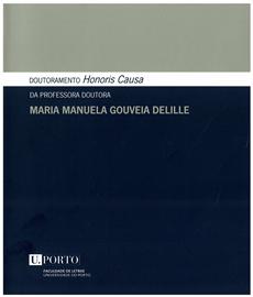 Doutoramento Honoris Causa da Profª Doutora Maria Manuela Gouveia Delille