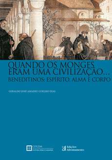 Quando os Monges eram uma Civilização… Beneditinos