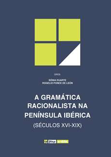 A gramática racionalista na Península Ibérica (séculos XVI-XIX)
