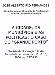 A cidade, os municípios e as políticas: o caso do «Grande Porto»