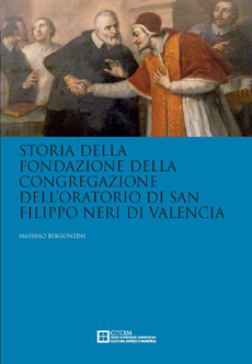 Storia della Fondazione della Congregazione dell’Oratorio di San Filippo Neri di Valencia