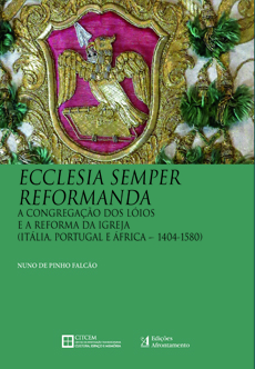 Ecclesia Semper Reformanda. A Congregação dos Lóios e a Reforma da Igreja