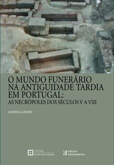 O mundo funerário na Antiguidade Tardia em Portugal