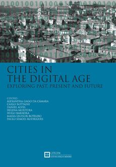 Cities in the digital age: exploring past, present and future = cidades na era digital: explorando o passado, presente e futuro