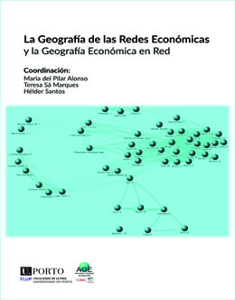 La Geografía de las redes económicas y la geografía económica en red