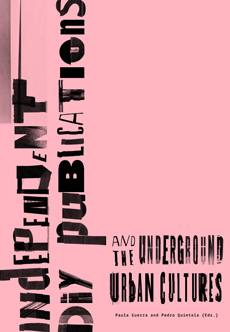 Independent DIY publications and the Underground Urban Cultures