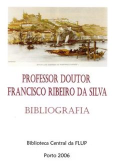 Professor Doutor Francisco Ribeiro da Silva