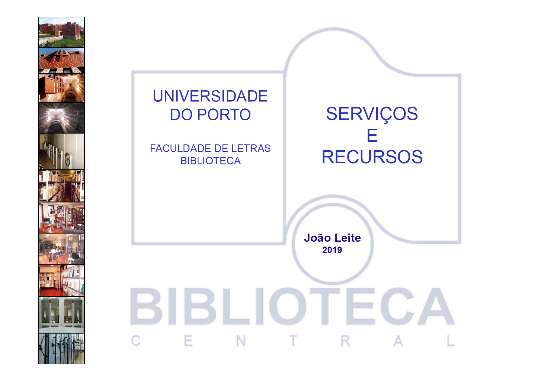 Serviços e Recursos da Biblioteca Central  